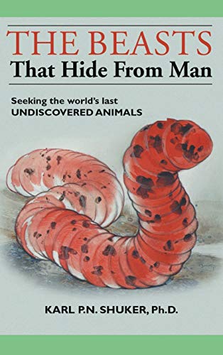 Stock image for The Beasts That Hide from Man: Seeking the World's Last Undiscovered Animals for sale by GF Books, Inc.