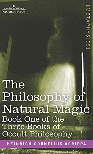 9781944529796: The Philosophy of Natural Magic: Book One of the Three Books of Occult Philosophy