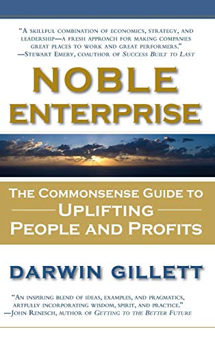 Imagen de archivo de Noble Enterprise: The Commonsense Guide to Uplifting People and Profits a la venta por Lucky's Textbooks
