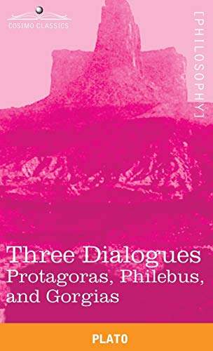 Stock image for Three Dialogues: Protagoras, Philebus, and Gorgias for sale by Revaluation Books