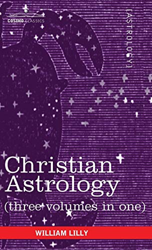 9781944529932: Christian Astrology (Three Volumes in One)