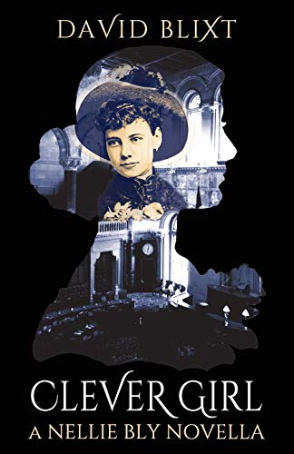 Stock image for Clever Girl : A Nellie Bly Novella for sale by Better World Books