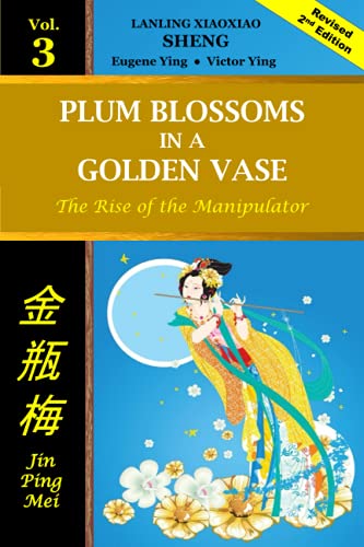 Imagen de archivo de Plum Blossoms in a Golden Vase Vol 3: The Rise of the Manipulator a la venta por Revaluation Books
