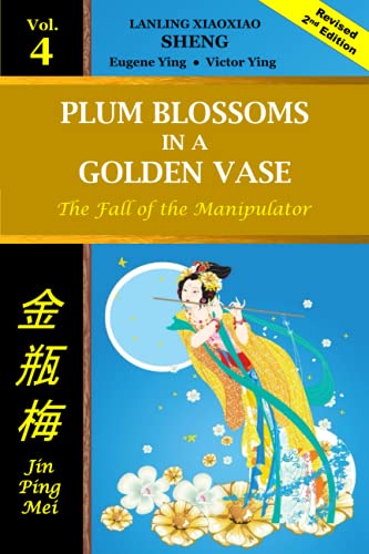 Imagen de archivo de Plum Blossoms in a Golden Vase Vol 4: The Fall of the Manipulator a la venta por Revaluation Books