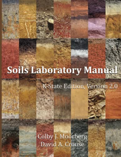 Stock image for Soils Laboratory Manual: K-State Edition, Version 2.0 for sale by GF Books, Inc.