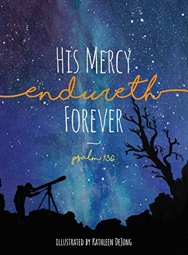 Stock image for His Mercy Endureth Forever: Psalm 136 for sale by SecondSale