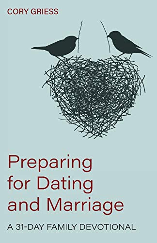 Stock image for Preparing for Dating and Marriage: A 31-Day Family Devotional for sale by Book Deals