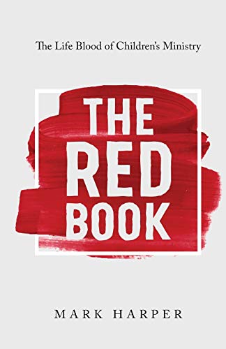 Beispielbild fr The Red Book: The Life Blood of Children's Ministry zum Verkauf von Russell Books