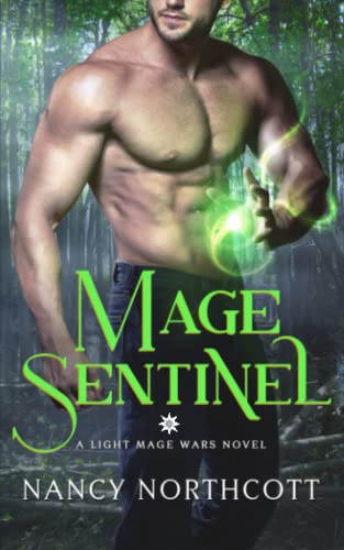 Imagen de archivo de Mage Sentinel: A Light Mage Wars Novel (The Light Mage Wars Paranormal Romances) a la venta por ThriftBooks-Dallas