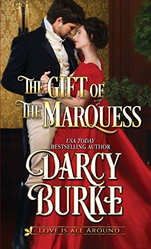 9781944576691: The Gift of the Marquess (Love is All Around)