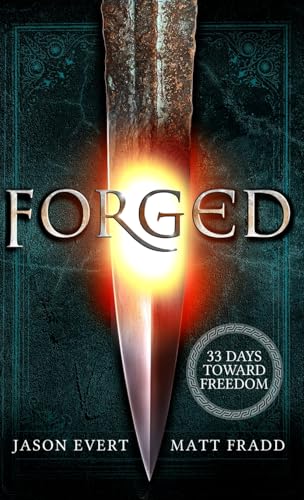 

Forged: 33 Days Toward Freedom