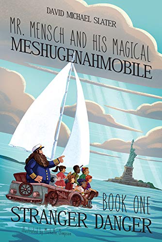 9781944589400: Stranger Danger (Mr. Mensch & His Magical Meshugenahmobile, 1)