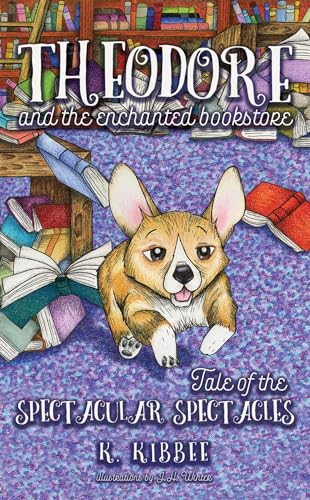 9781944589417: Theodore and the Enchanted Bookstore: Tale of the Spectacular Spectacles (1)