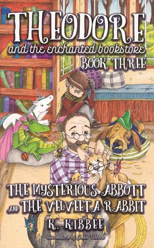 9781944589509: Mysterious Abbott & The Velveeta Rabbit: Corgi Adventures (3) (Theodore and the Enchanted Bookstore)
