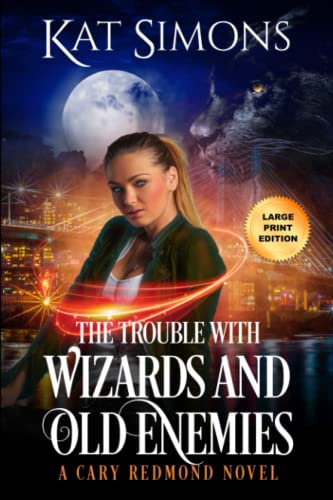 9781944600471: The Trouble with Wizards and Old Enemies: Large Print Edition (Cary Redmond)