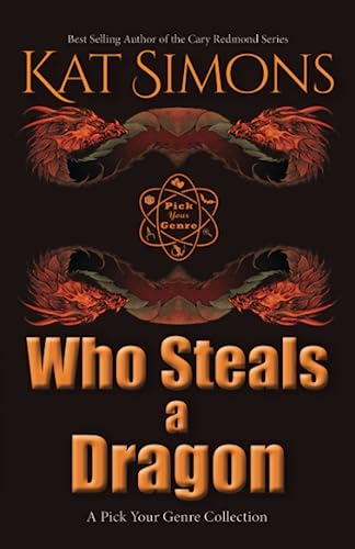 Stock image for Who Steals a Dragon: A Pick Your Genre Collection for sale by THE SAINT BOOKSTORE