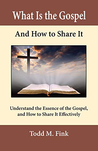 Stock image for What Is the Gospel and How to Share It: Understand the Essence of the Gospel and How to Share It Effectively for sale by KuleliBooks
