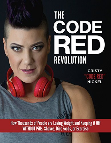 Stock image for The Code Red Revolution: How Thousands of People are Losing Weight and Keeping It Off WITHOUT Pills, Shakes, Diet Foods, or Exercise for sale by SecondSale
