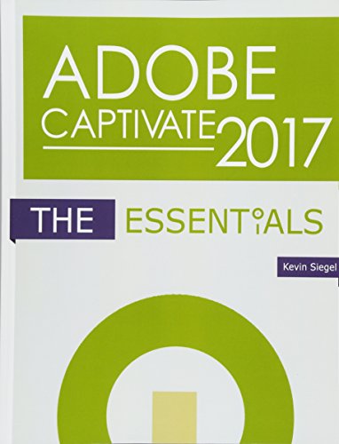 Beispielbild fr Adobe Captivate 2017: The Essentials zum Verkauf von SecondSale