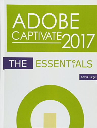 Stock image for Adobe Captivate 2017: The Essentials for sale by SecondSale