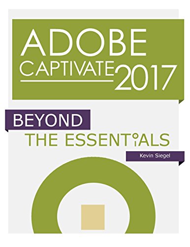 Beispielbild fr Adobe Captivate 2017: Beyond The Essentials zum Verkauf von SecondSale