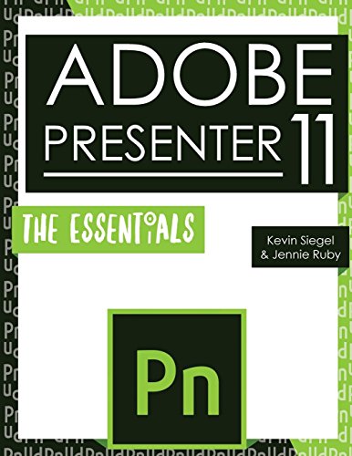 Imagen de archivo de Adobe Presenter 11: The Essentials a la venta por Lucky's Textbooks