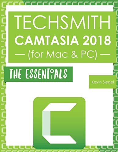 Beispielbild fr TechSmith Camtasia 2018: The Essentials zum Verkauf von SecondSale
