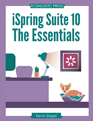 Stock image for iSpring Suite 10: The Essentials for sale by Books Unplugged