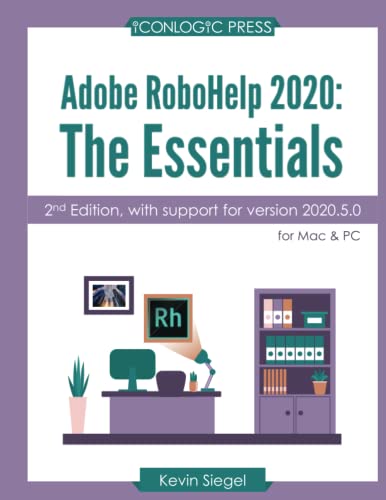 Beispielbild fr Adobe RoboHelp 2020: The Essentials (Second Edition) zum Verkauf von ThriftBooks-Dallas