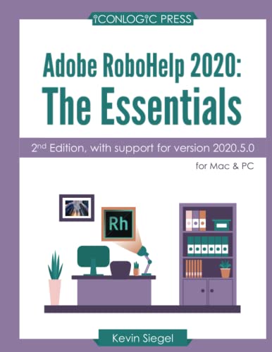 Imagen de archivo de Adobe RoboHelp 2020: The Essentials (Second Edition) a la venta por ThriftBooks-Dallas