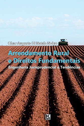Beispielbild fr Arrendamento Rural e Direitos Fundamentais: Engenharia Jurisprudencial e Tendncias (Portuguese Edition) zum Verkauf von GF Books, Inc.
