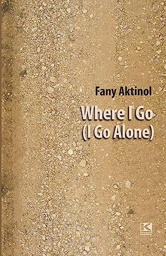Beispielbild fr Where I Go (I Go Alone) zum Verkauf von Big River Books