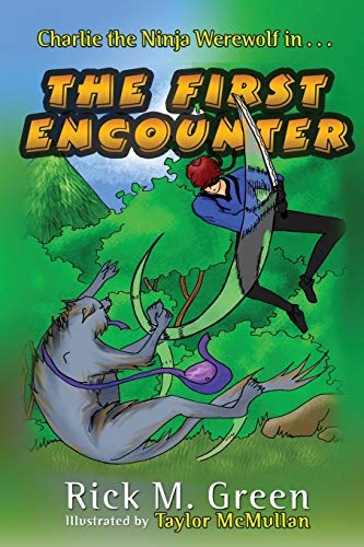 Stock image for Charlie the Ninja Werewolf: The First Encounter for sale by BookHolders