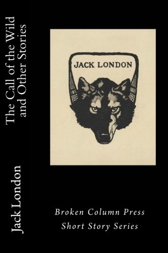 Imagen de archivo de The Call of the Wild and Other Stories a la venta por Lucky's Textbooks