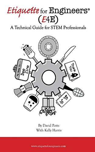 Beispielbild fr Etiquette for Engineers: A Technical Guide for STEM Professionals zum Verkauf von SecondSale