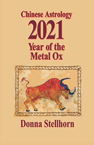 Beispielbild fr Chinese Astrology: 2021 Year of the Metal Ox zum Verkauf von New Legacy Books