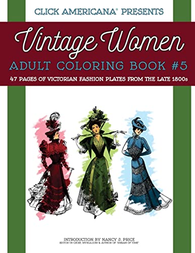 Stock image for Vintage Women: Adult Coloring Book #5: Victorian Fashion Plates from the Late 1800s (Vintage Women: Adult Coloring Books) for sale by GF Books, Inc.