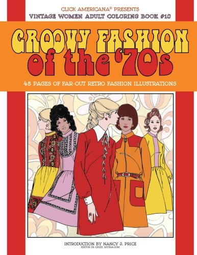 Stock image for Vintage Women: Adult Coloring Book: Groovy Fashion of the '70s (Vintage Women: Adult Coloring Books) for sale by Books Unplugged