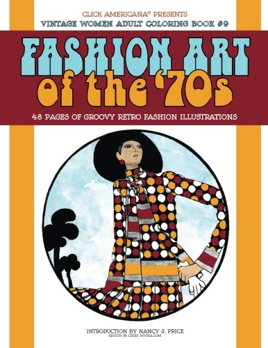Stock image for Vintage Women: Adult Coloring Book: Fashion Art of the '70s: Volume 9 (Vintage Women: Adult Coloring Books) for sale by Revaluation Books