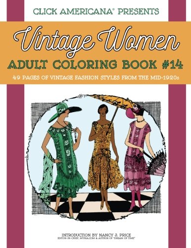 Stock image for Vintage Fashion from the Mid-1920s: Vintage Women Adult Coloring Book #14 (Vintage Women: Adult Coloring Books) for sale by Books Unplugged