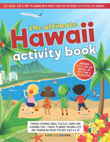 9781944633967: The Ultimate Hawaii Activity Book: Themed Games, Puzzles, Coloring & Learning Fun, Plus a Travel Planner, Journaling Pages & Packing Lists for Kids Ages 8 and Up