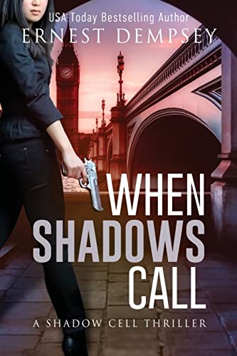 Imagen de archivo de When Shadows Call: A Shadow Cell Thriller (The Shadow Cell Series) a la venta por HPB Inc.