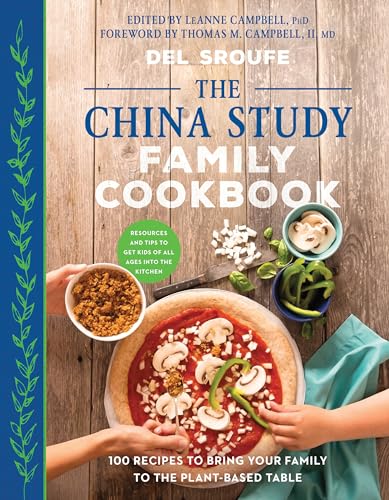 Stock image for The China Study Family Cookbook: 100 Recipes to Bring Your Family to the Plant-Based Table for sale by Patrico Books