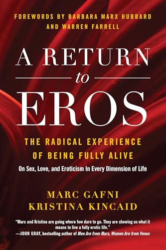 9781944648183: A Return to Eros: The Radical Experience of Being Fully Alive