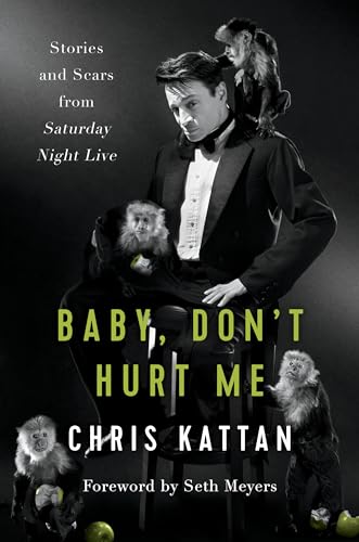 Beispielbild fr Baby, Don't Hurt Me : Stories and Scars from Saturday Night Live zum Verkauf von Better World Books