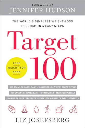 Stock image for Target 100: The World's Simplest Weight-Loss Program in 6 Easy Steps for sale by Your Online Bookstore