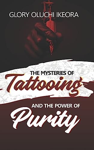 9781944652777: Mysteries of Tattooing and the power of purity