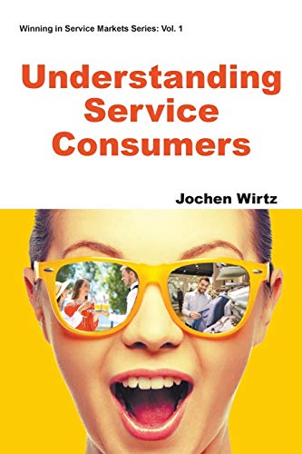 Stock image for Understanding Service Consumers (Winning in Service Markets) for sale by GF Books, Inc.