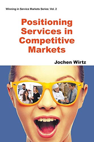 Stock image for Positioning Services In Competitive Markets (Winning in Service Markets) for sale by GF Books, Inc.