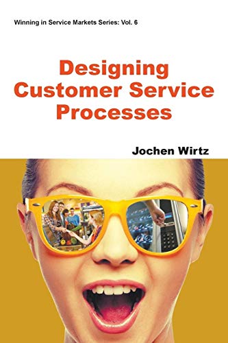 Stock image for Designing Customer Service Processes (Winning in Service Markets) for sale by GF Books, Inc.